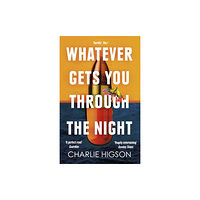 Little, Brown Book Group Whatever Gets You Through the Night (häftad, eng)