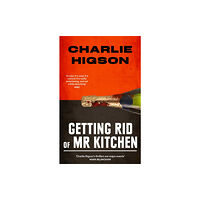 Little, Brown Book Group Getting Rid Of Mister Kitchen (häftad, eng)