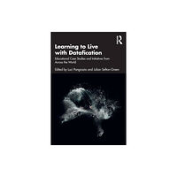 Taylor & francis ltd Learning to Live with Datafication (häftad, eng)