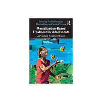 Taylor & francis ltd Mentalization-Based Treatment for Adolescents (häftad, eng)