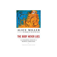 WW Norton & Co The Body Never Lies (häftad, eng)