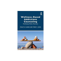 Taylor & francis ltd Wellness-Based Addictions Counseling (häftad, eng)