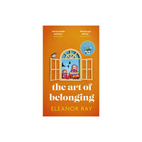 Little, Brown Book Group The Art of Belonging (inbunden, eng)