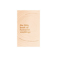 Little, Brown Book Group The Little Book of Humanist Weddings (inbunden, eng)