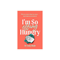 Little, Brown Book Group I'm So Effing Hungry (häftad, eng)