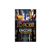Little, Brown Book Group Encore in Death: An Eve Dallas thriller (In Death 56) (inbunden, eng)