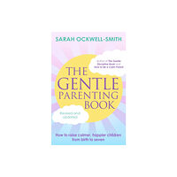 Little, Brown Book Group The Gentle Parenting Book (häftad, eng)