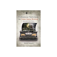 Taylor & francis ltd Professional Techniques for Video Game Writing (häftad, eng)