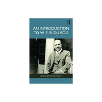Taylor & francis ltd An Introduction to W. E. B. Du Bois (häftad, eng)