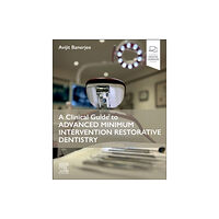 Elsevier Health Sciences A Clinical Guide to Advanced Minimum Intervention Restorative Dentistry (häftad, eng)