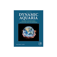 Elsevier Science Publishing Co Inc Dynamic Aquaria (inbunden, eng)