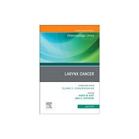 Elsevier Health Sciences Larynx Cancer, An Issue of Otolaryngologic Clinics of North America (inbunden, eng)