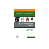 Elsevier Health Sciences Ruminant Metabolic Diseases, An Issue of Veterinary Clinics of North America: Food Animal Practice (inbunden, eng)