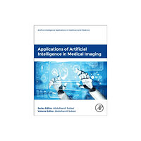 Elsevier Science Publishing Co Inc Applications of Artificial Intelligence in Medical Imaging (häftad, eng)