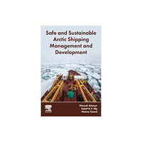 Elsevier - Health Sciences Division Safe and Sustainable Arctic Shipping Management and Development (häftad, eng)