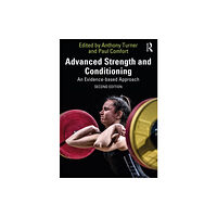 Taylor & francis ltd Advanced Strength and Conditioning (häftad, eng)