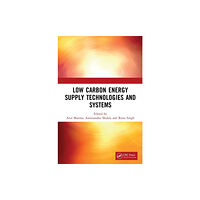 Taylor & francis ltd Low Carbon Energy Supply Technologies and Systems (häftad, eng)