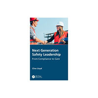 Taylor & francis ltd Next Generation Safety Leadership (inbunden, eng)