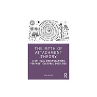 Taylor & francis ltd The Myth of Attachment Theory (häftad, eng)