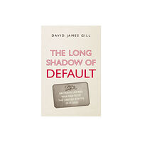 Yale university press The Long Shadow of Default (inbunden, eng)