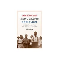 Yale university press American Democratic Socialism (inbunden, eng)