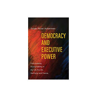 Yale university press Democracy and Executive Power (inbunden, eng)