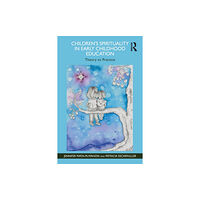 Taylor & francis ltd Children's Spirituality in Early Childhood Education (häftad, eng)