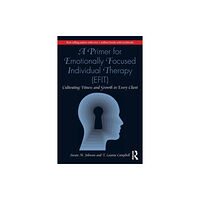Taylor & francis ltd A Primer for Emotionally Focused Individual Therapy (EFIT) (häftad, eng)