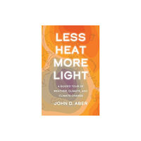 Yale university press Less Heat, More Light (inbunden, eng)