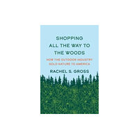 Yale university press Shopping All the Way to the Woods (inbunden, eng)