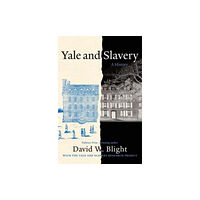 Yale university press Yale and Slavery (inbunden, eng)