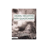 Taylor & francis ltd Digital Negatives with QuadToneRIP (häftad, eng)