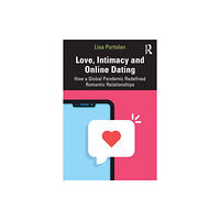 Taylor & francis ltd Love, Intimacy and Online Dating (häftad, eng)