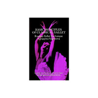 Dover publications inc. Basic Principles of Classical Ballet (häftad, eng)