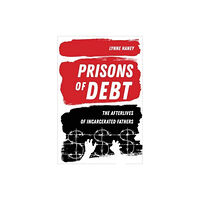 University of california press Prisons of Debt (häftad, eng)