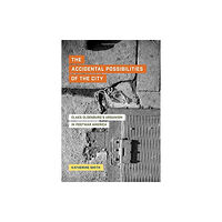 University of california press The Accidental Possibilities of the City (inbunden, eng)