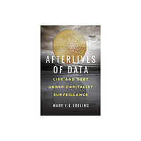 University of california press Afterlives of Data (häftad, eng)