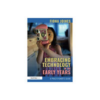 Taylor & francis ltd Embracing Technology in the Early Years (häftad, eng)