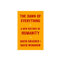 Farrar, Straus and Giroux The Dawn of Everything (inbunden, eng)