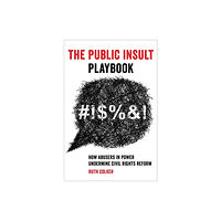 University of california press The Public Insult Playbook (inbunden, eng)