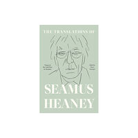 Farrar, Straus and Giroux The Translations of Seamus Heaney (inbunden, eng)