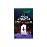 Farrar, Straus and Giroux (BYR) The Ghosts of Rancho Espanto (inbunden, eng)