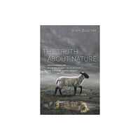 University of california press The Truth about Nature (häftad, eng)