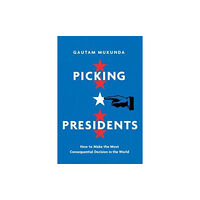 University of california press Picking Presidents (inbunden, eng)