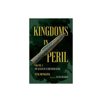 University of california press Kingdoms in Peril, Volume 3 (häftad, eng)