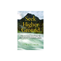 University of california press Seek Higher Ground (inbunden, eng)