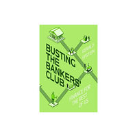 University of california press Busting the Bankers' Club (inbunden, eng)