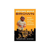 University of california press Driving While Brown (häftad, eng)