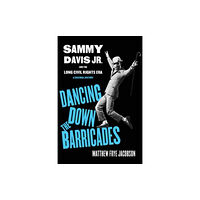 University of california press Dancing Down the Barricades (inbunden, eng)