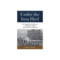 University of california press Under the Iron Heel (häftad, eng)